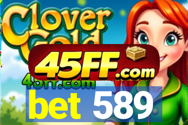 bet 589